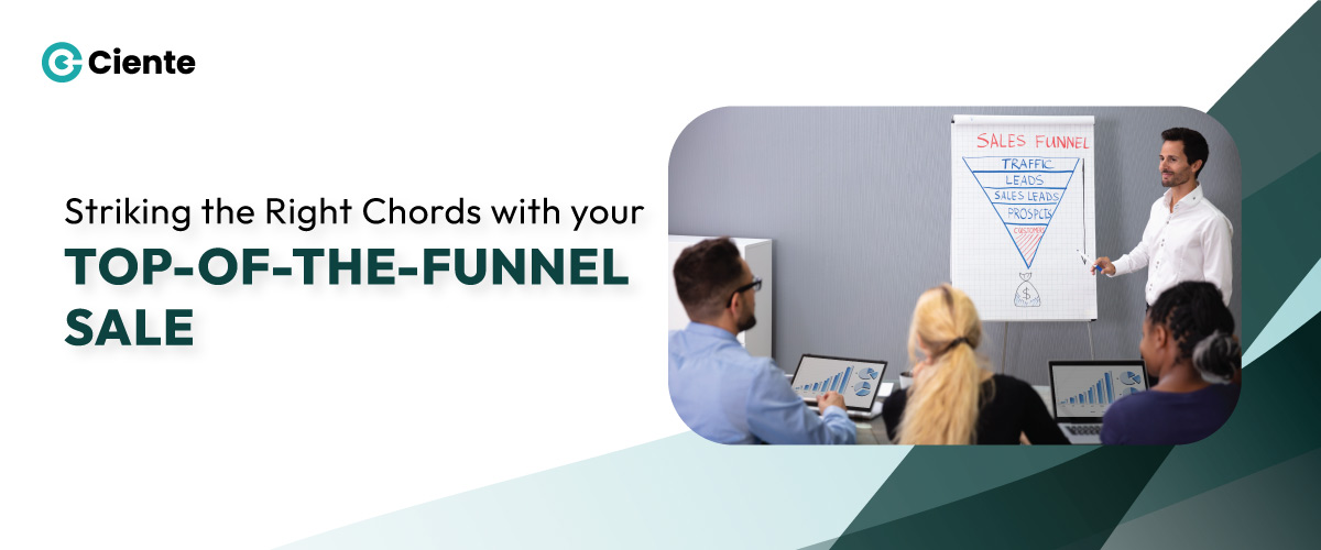 Striking the Right Chords with your Top-of-the-funnel Sales