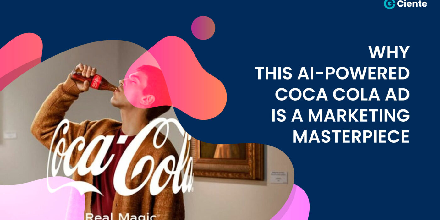 Why this AI-powered Coca Cola ad is a marketing masterpiece