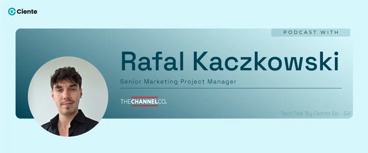 Rafal Kaczkowski The Channel Company Main Website banner 1200x500 1 TechTalk - Tech Podcasts with B2B Tech Experts Rafal-Kaczkowski--(The-Channel-Company)_Main-Website-banner-(1200x500)