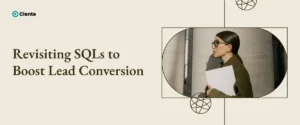 Revisiting SQLs to Boost Lead Conversion